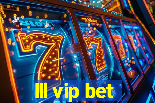 lll vip bet